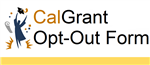  Cal Grant Opt-Out Form